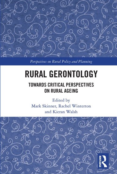 Mark Skinner, Rachel Winterton, Kieran Walsh - Rural Gerontology, Häftad