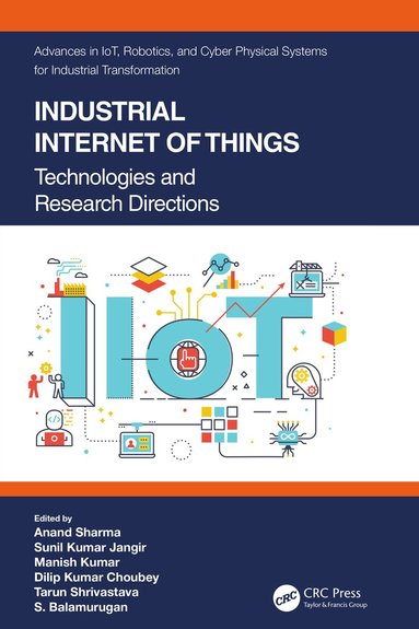 Anand Sharma, Sunil Kumar Jangir, Manish Kumar, Dilip Kumar Choubey, Tarun Shrivastava, S. Balamurugan - Industrial Internet of Things, Inbunden