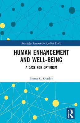 Emma C. Gordon, UK) Gordon, Emma C. (University of Glasgow - Human Enhancement and Well-Being, Inbunden