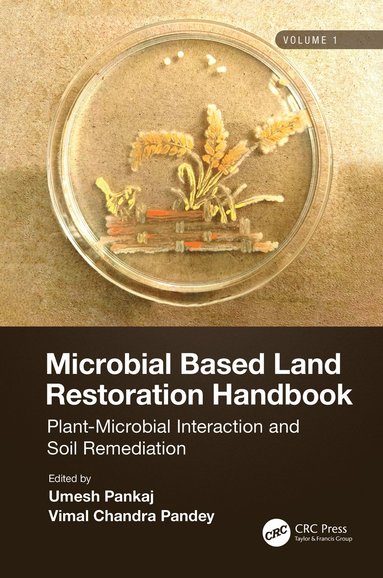 bokomslag Microbial Based Land Restoration Handbook, Volume 1