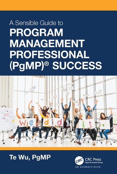 Te Wu - Sensible Guide to Program Management Professional (PgMP)® Success, Häftad