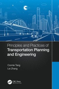 bokomslag Principles and Practices of Transportation Planning and Engineering