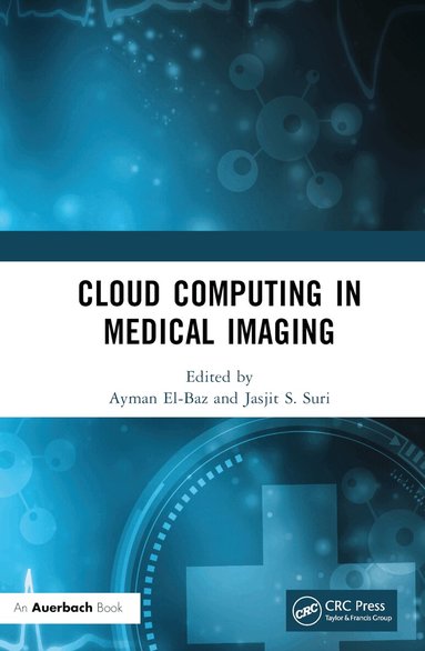 Ayman El-Baz, Jasjit S. Suri - Cloud Computing in Medical Imaging, Inbunden
