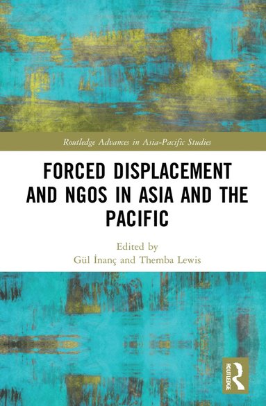 bokomslag Forced Displacement and NGOs in Asia and the Pacific