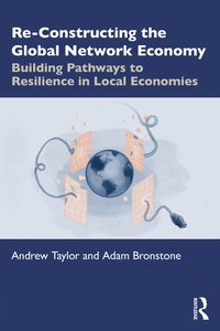 bokomslag Re-Constructing the Global Network Economy