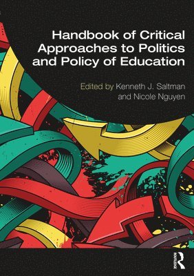 Handbook of Critical Approaches to Politics and Policy of Education