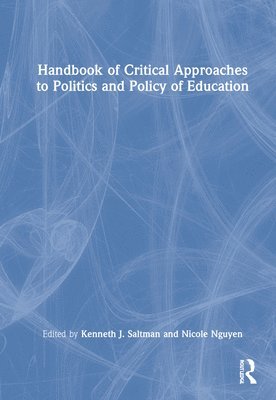 Handbook of Critical Approaches to Politics and Policy of Education 1