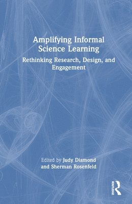 Amplifying Informal Science Learning 1