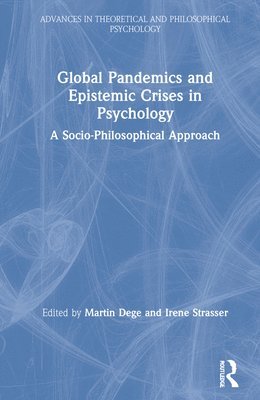 Global Pandemics and Epistemic Crises in Psychology 1