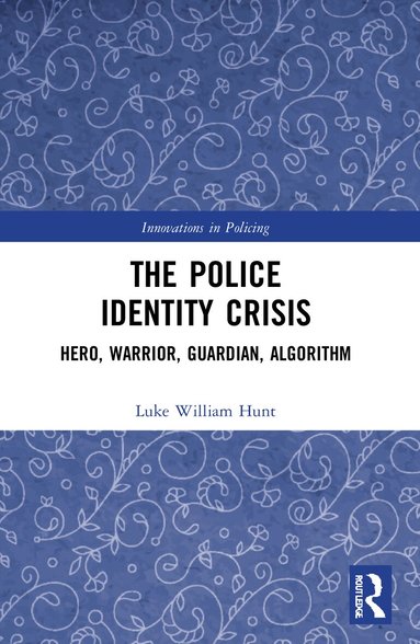 Luke William Hunt - Police Identity Crisis, Häftad