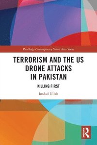 bokomslag Terrorism and the US Drone Attacks in Pakistan