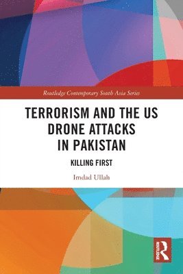Terrorism and the US Drone Attacks in Pakistan 1
