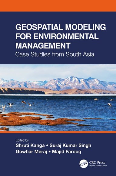 Shruti Kanga, Suraj Kumar Singh, Gowhar Meraj, Majid Farooq - Geospatial Modeling for Environmental Management, Inbunden