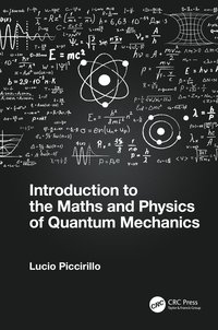 bokomslag Introduction to the Maths and Physics of Quantum Mechanics