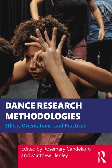 Rosemary Candelario, Matthew Henley - Dance Research Methodologies, Häftad