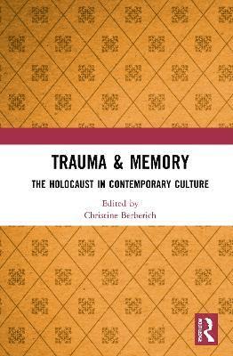 Christine Berberich, UK) Berberich, Christine (University of Portsmouth - Trauma & Memory, Inbunden