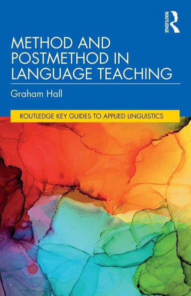 Graham Hall - Method and Postmethod in Language Teaching, Häftad