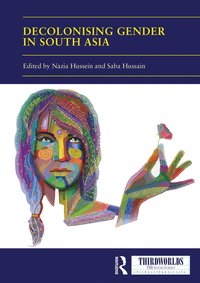 bokomslag Decolonising Gender in South Asia