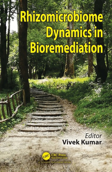 Vivek Kumar - Rhizomicrobiome Dynamics in Bioremediation, Häftad