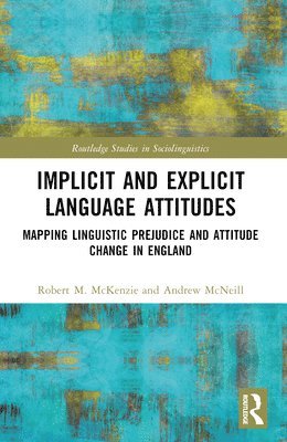 bokomslag Implicit and Explicit Language Attitudes