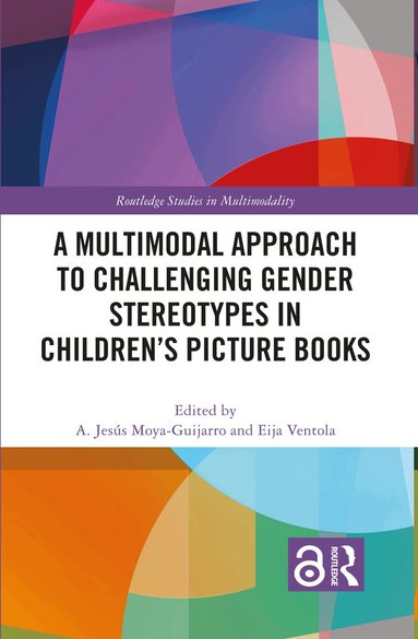 A. Jesús Moya-Guijarro, Eija Ventola - Multimodal Approach to Challenging Gender Stereotypes in Children’s Picture Books, Inbunden