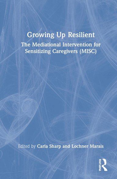 Carla Sharp, Lochner Marais - Growing Up Resilient, Inbunden