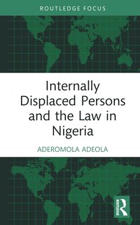 bokomslag Internally Displaced Persons and the Law in Nigeria