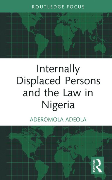 bokomslag Internally Displaced Persons and the Law in Nigeria