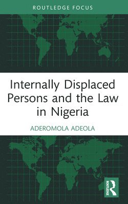 Internally Displaced Persons and the Law in Nigeria 1