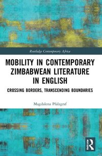 bokomslag Mobility in Contemporary Zimbabwean Literature in English