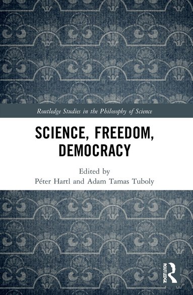 Péter Hartl, Adam Tamas Tuboly - Science, Freedom, Democracy, Häftad
