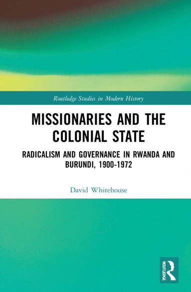 bokomslag Missionaries and the Colonial State