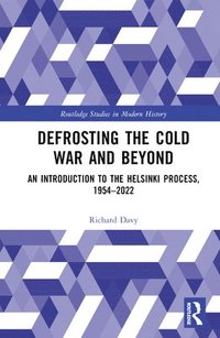 bokomslag Defrosting the Cold War and Beyond