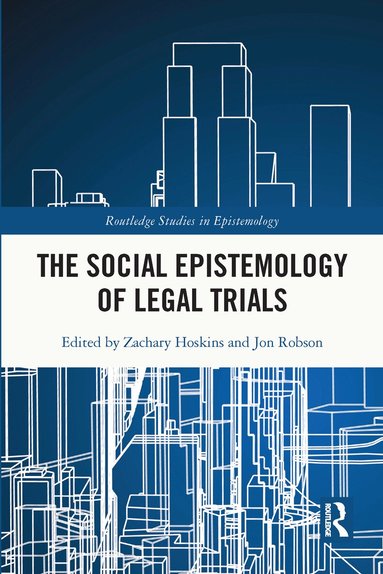 Zachary Hoskins, Jon Robson - Social Epistemology of Legal Trials, Häftad
