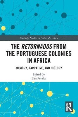 bokomslag The Retornados from the Portuguese Colonies in Africa