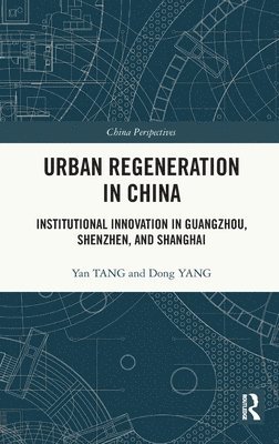 Urban Regeneration in China 1