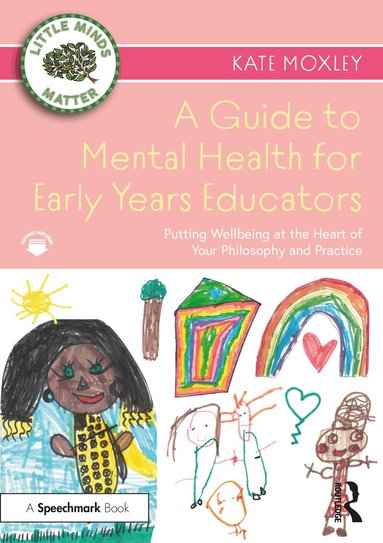 Kate Moxley - Guide to Mental Health for Early Years Educators, Häftad