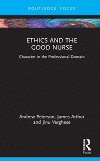 bokomslag Ethics and the Good Nurse