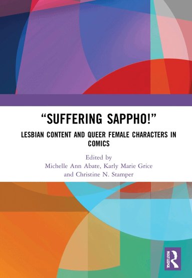 Michelle Ann Abate, Karly Marie Grice, Christine N. Stamper - “Suffering Sappho!”, Inbunden