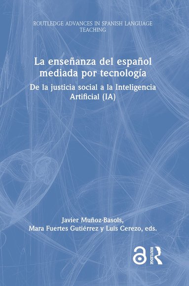Javier Muñoz-Basols, Mara Fuertes Gutiérrez, Luis Cerezo - La enseñanza del español mediada por tecnología, Inbunden