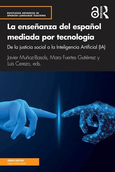 Javier Muñoz-Basols, Mara Fuertes Gutiérrez, Luis Cerezo - La enseñanza del español mediada por tecnología, Häftad