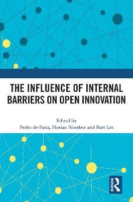 bokomslag The Influence of Internal Barriers on Open Innovation