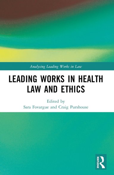 bokomslag Leading Works in Health Law and Ethics