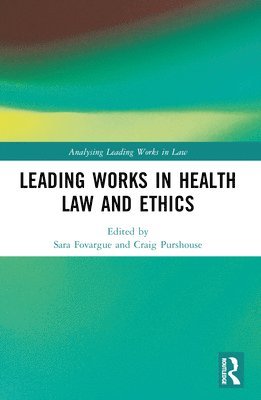 Leading Works in Health Law and Ethics 1