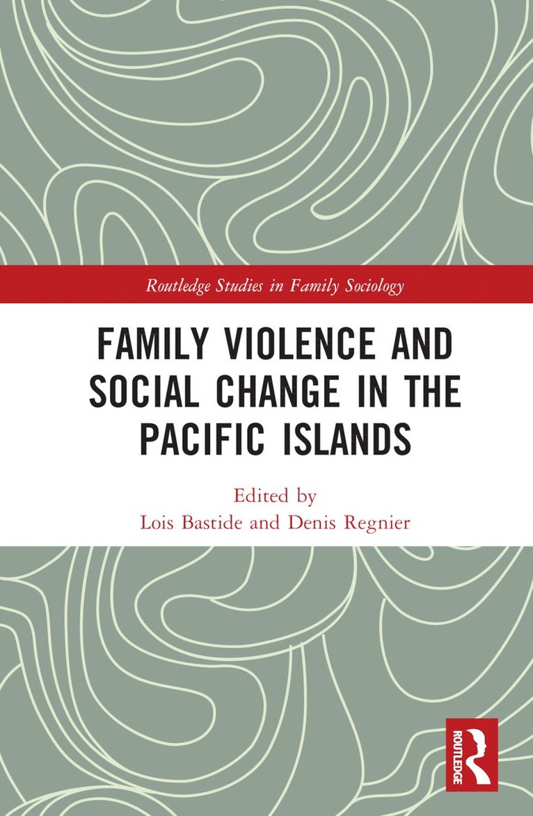 Family Violence and Social Change in the Pacific Islands 1