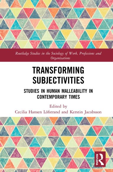 Cecilia Hansen Löfstrand, Kerstin Jacobsson - Transforming Subjectivities, Inbunden