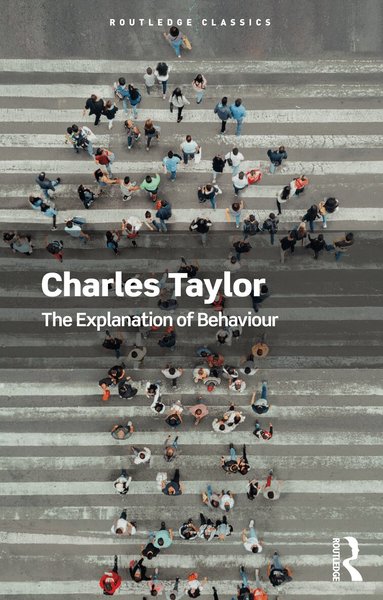 Charles Taylor - Explanation of Behaviour, Häftad