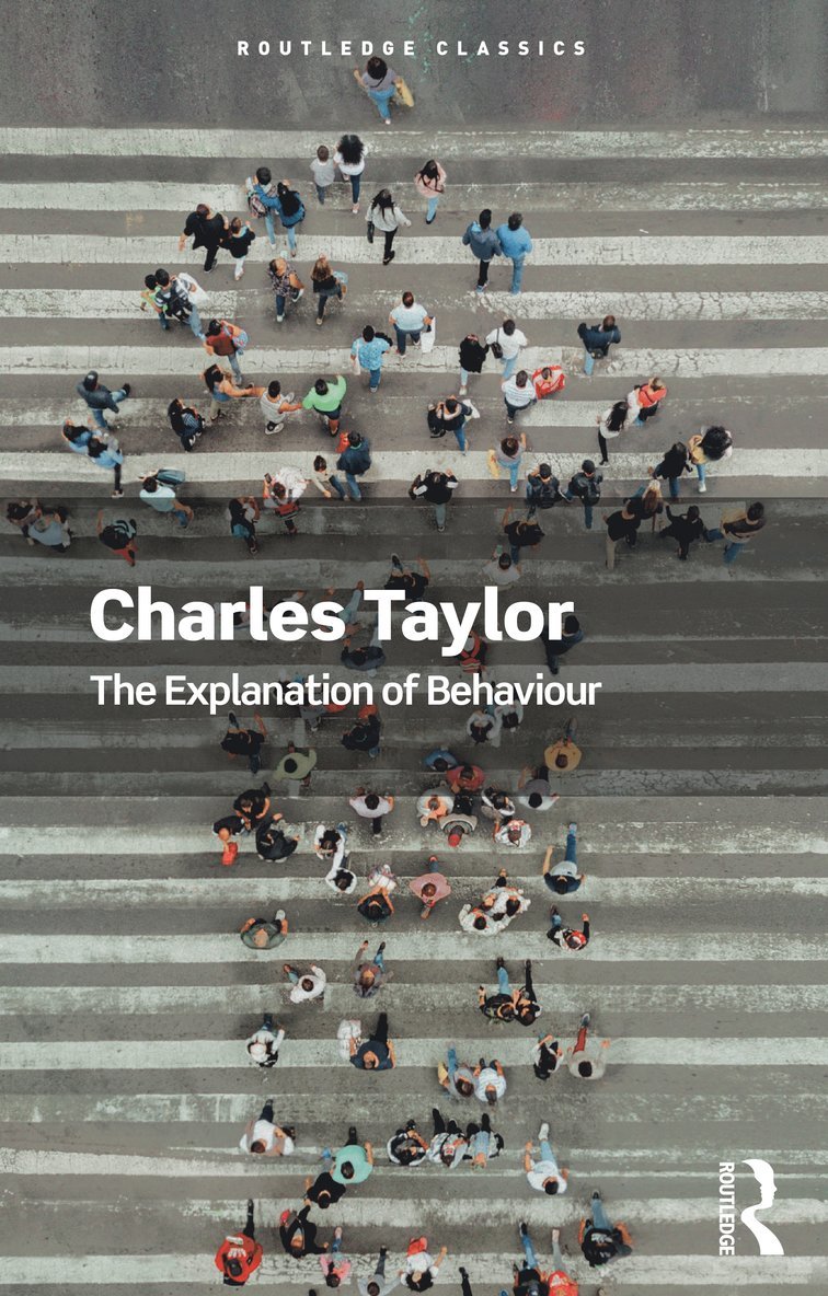 Charles Taylor - Explanation of Behaviour, Häftad