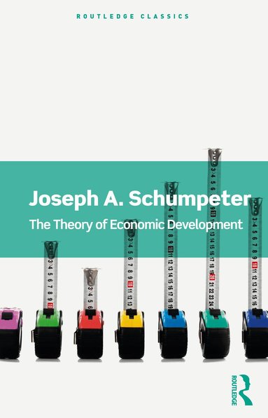 Joseph A. Schumpeter - Theory of Economic Development, Häftad