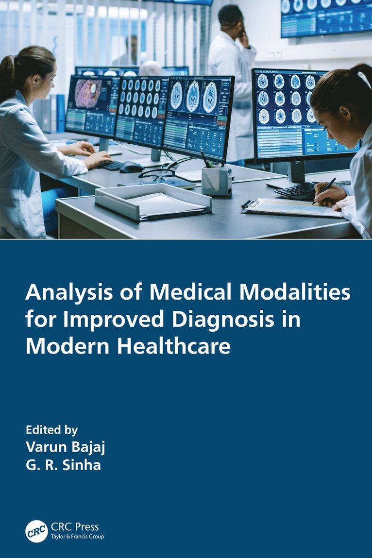 Varun Bajaj, G. R. Sinha, India) Bajaj, Varun (IIITDM Jabalpur, India) Sinha, G. R. (IIITB - Analysis of Medical Modalities for Improved Diagnosis in Modern Healthcare, Inbunden
